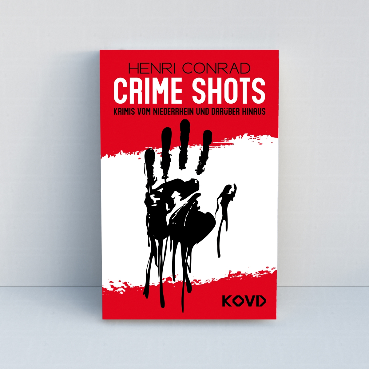 Crime Shots: Krimis vom Niederrhein und darüber hinaus von Henri Conrad - Standard Edition
